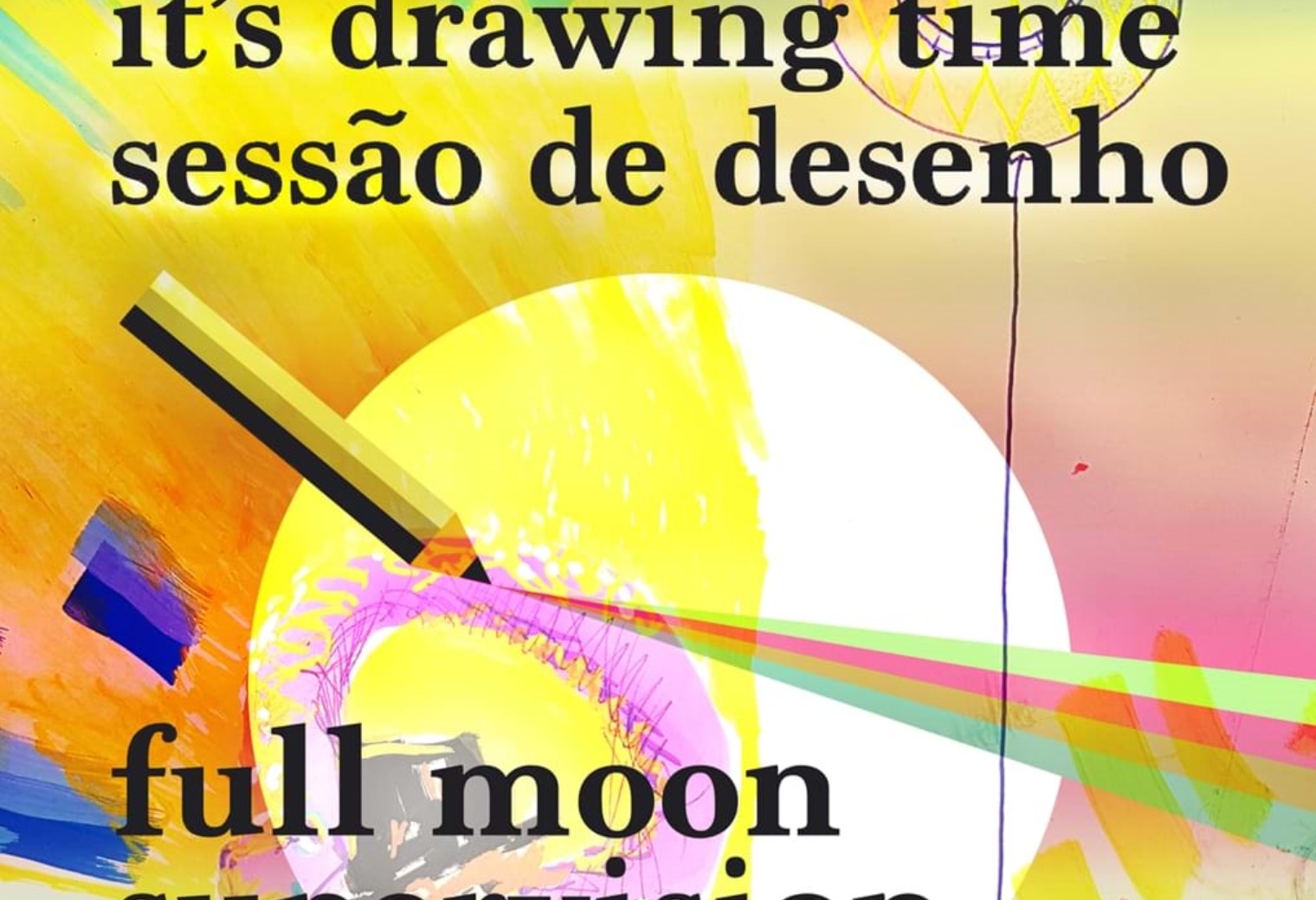 Sessão de Desenho "Full Moon Supervision"