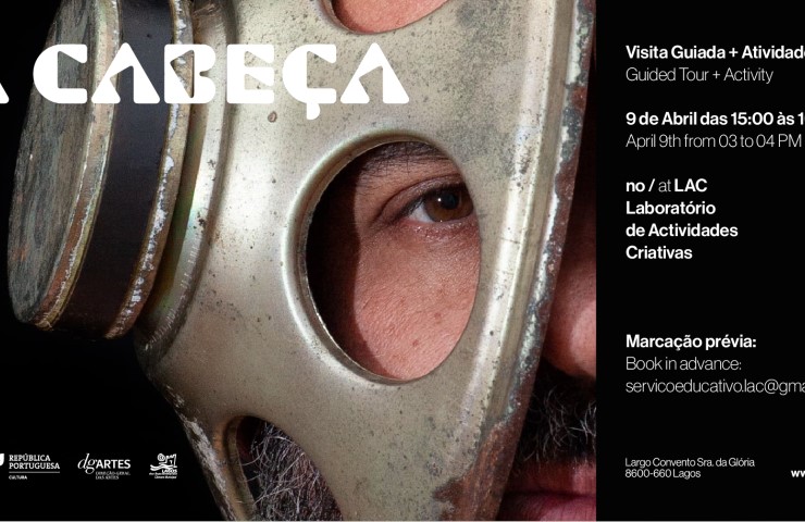 Guided Tour at LAC & Exhibition "A Cabeça" + Activity